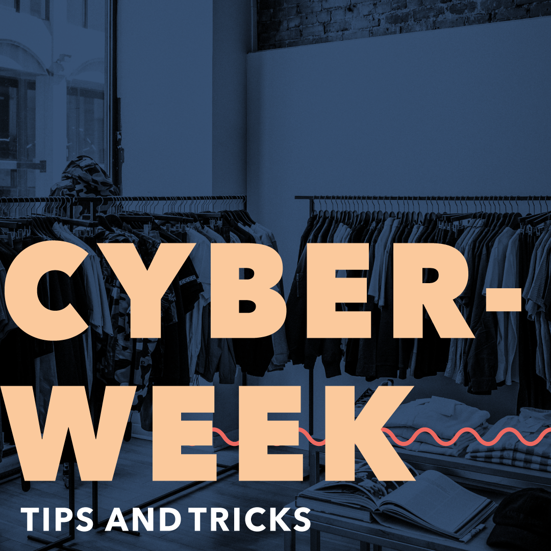 Cyber Week Tips and Tricks