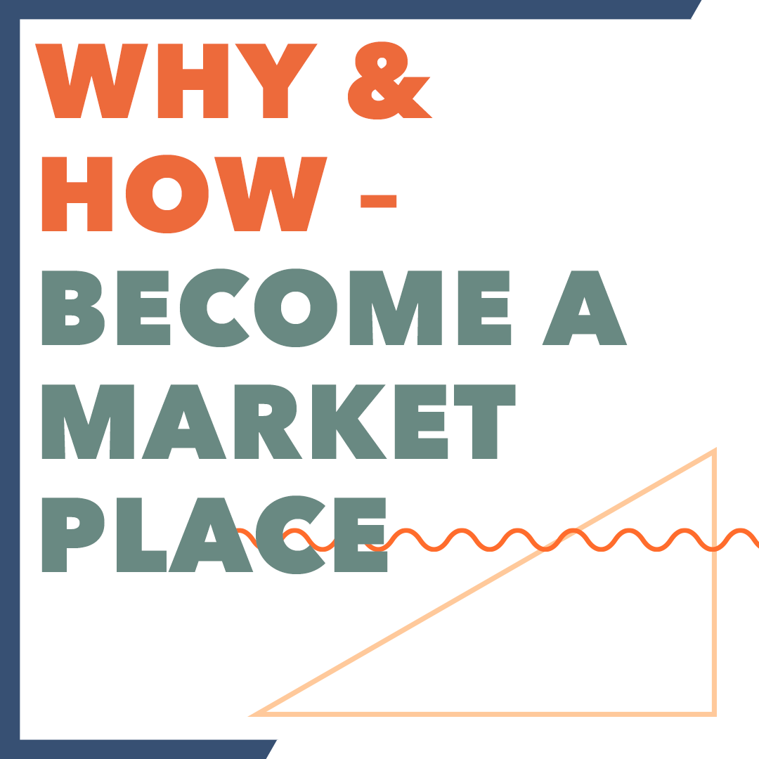 why & how - become a marketplace